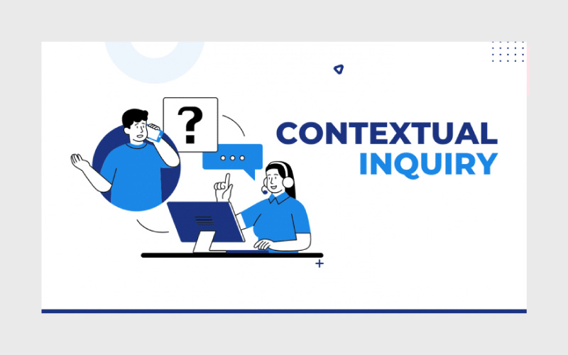 تحقیق زمینه‌ای (Contextual Inquiry) چیست؟
