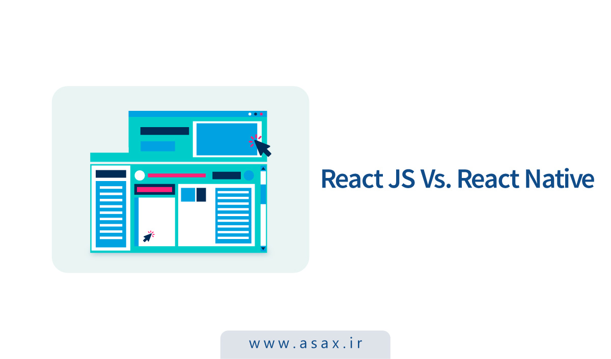 تفاوت‌های ری اکت جی اس (React Js) و ری اکت نیتیو (React Native)