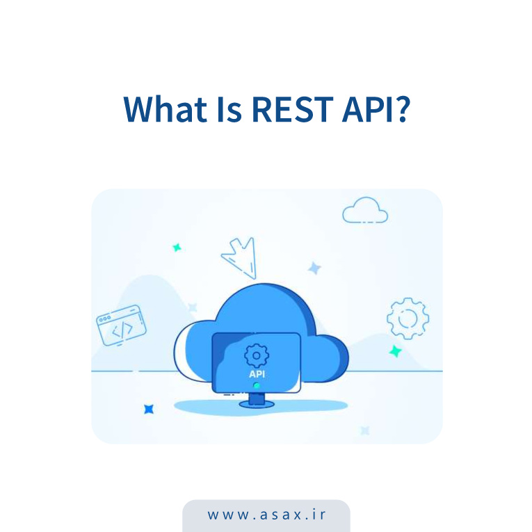 REST API چیست؟ راهنمای جامع برای توسعه‌دهندگان نرم‌افزار