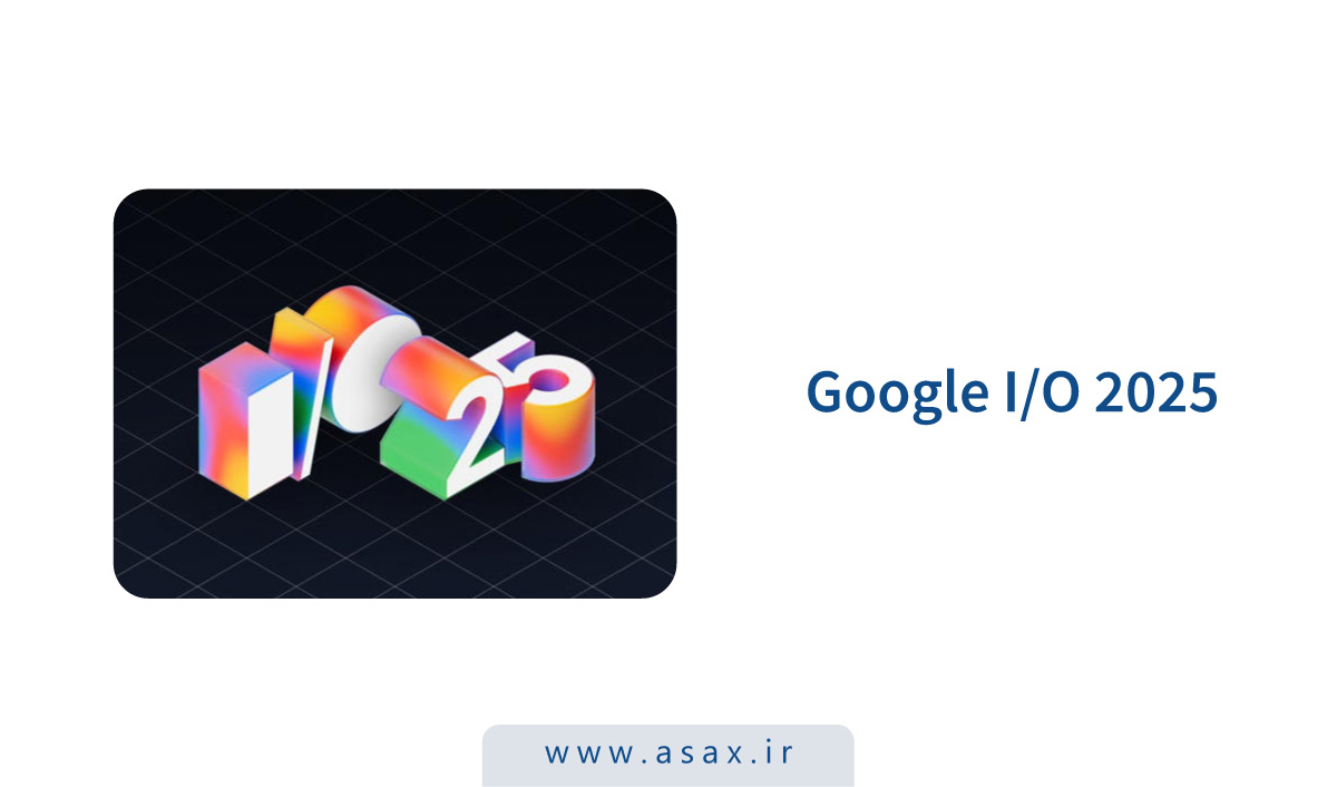 خلاصه‌ای از آنچه توسعه‌دهندگان باید از Google I/O 2025 بدانند؛ از Gemini تا Android XR