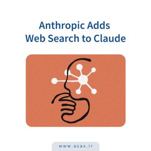 Anthropic Adds Web Search to Claude