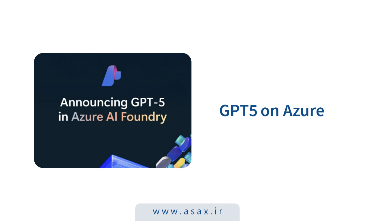 GPT-5 روی Microsoft Azure AI Foundry در دسترس عموم قرار گرفت