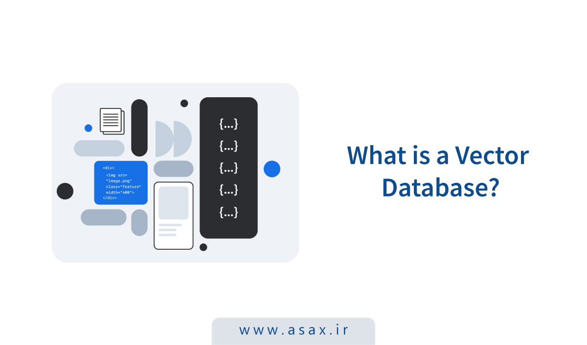 پایگاه داده برداری (Vector Database): از مبانی تا کاربردهای پیشرفته