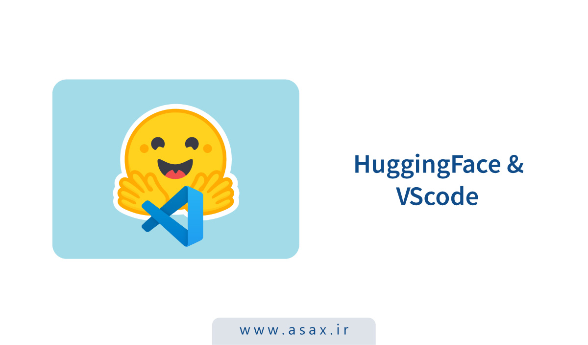 Hugging Face مدل‌های زبانی متن‌باز را به VS Code می‌آورد