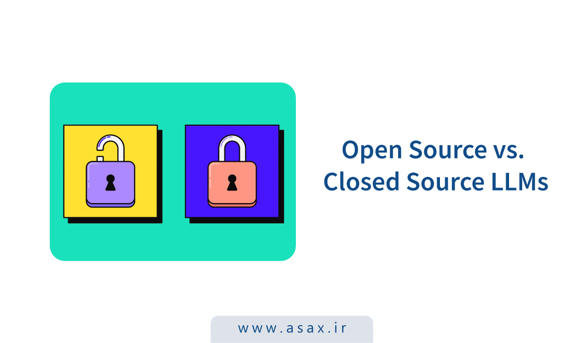 مقایسه مدلهای متن باز و متن بسته در هوش مصنوعی: انتخاب بهترین مدل