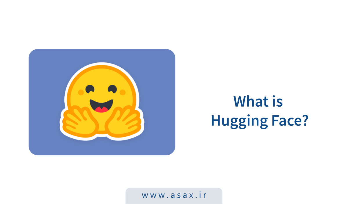 بررسی Hugging Face؛ پلتفرم متنباز برای مدلهای هوش مصنوعی و یادگیری ماشین