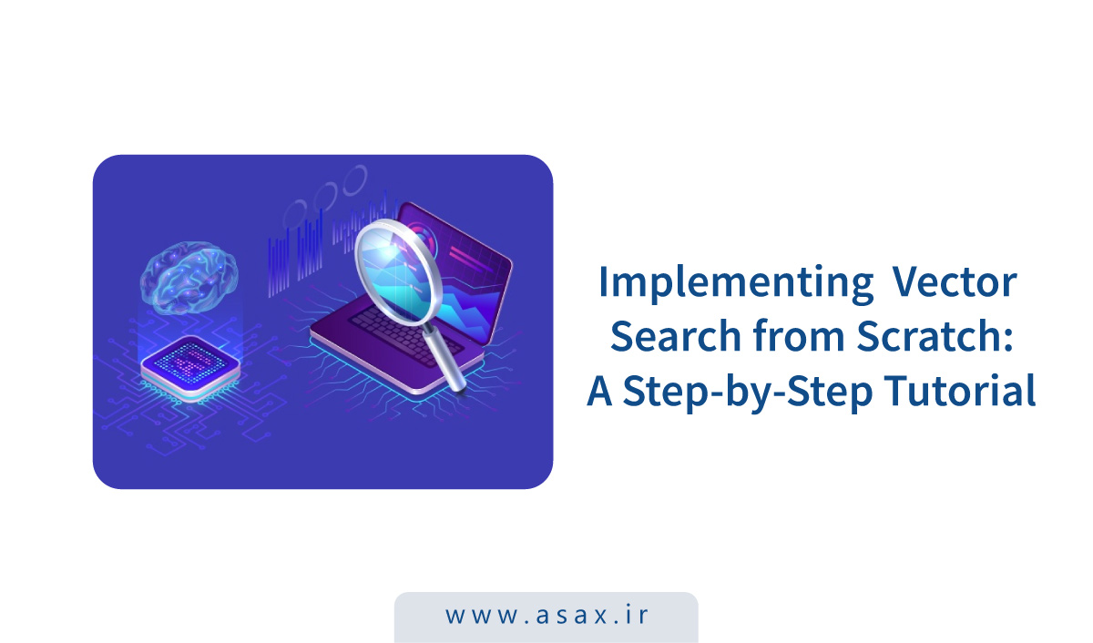 چطور یک موتور جستجوی برداری را از صفر بسازیم؟ (آموزش عملی با NumPy)