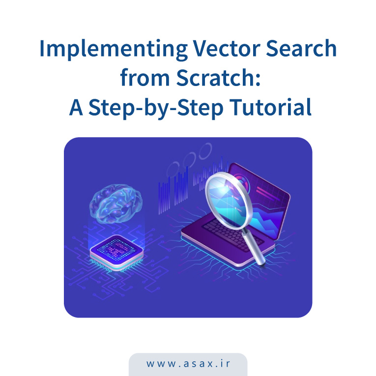 چطور یک موتور جستجوی برداری را از صفر بسازیم؟ (آموزش عملی با NumPy)