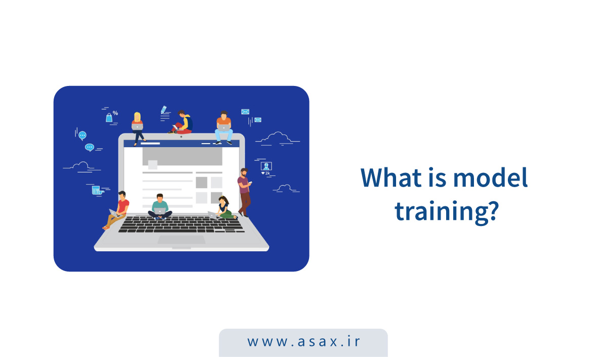 آموزش مدل در یادگیری ماشین چیست و چرا اهمیت دارد؟