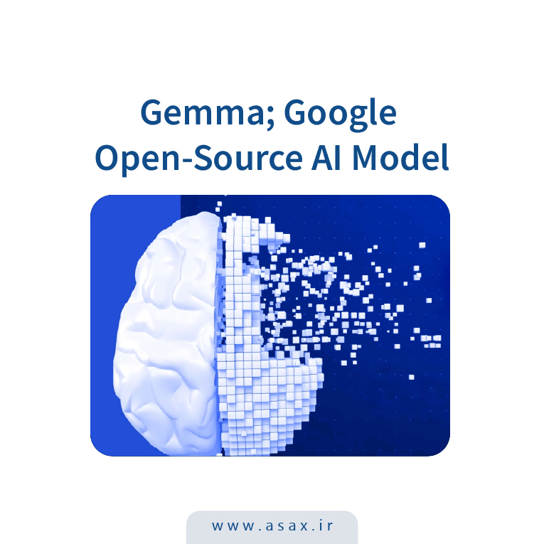 Gemma مدل هوش مصنوعی متن باز گوگل