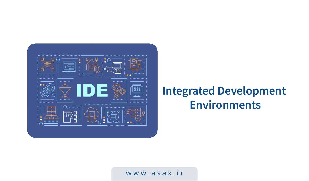 محیط‌های توسعه یکپارچه (IDE) و کاربرد آن چیست؟